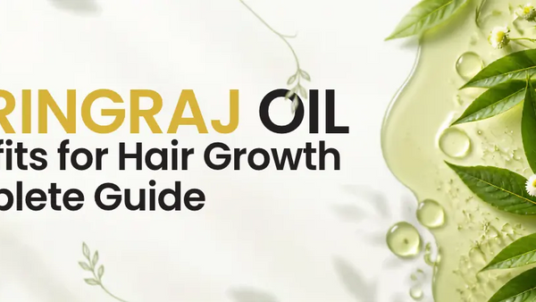 Bhringraj Oil Benefits for Hair Growth — Complete Guide